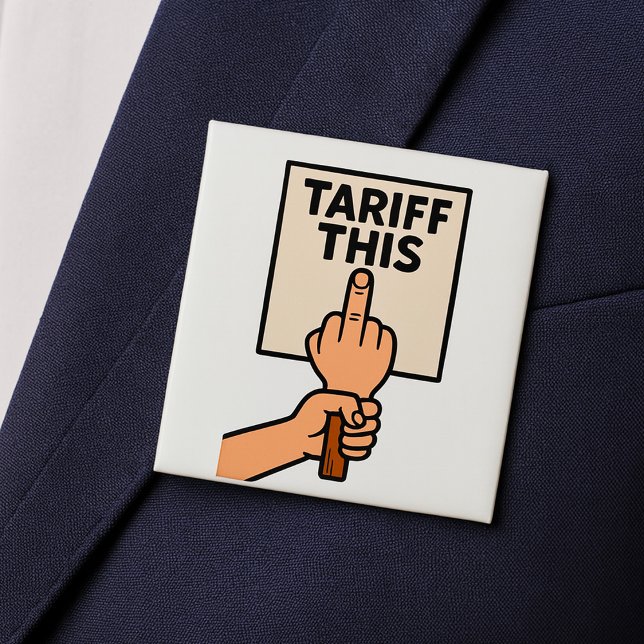 Rolig Tariff Teckna Denna Finger Protestskylt  Knapp (Skapare uppladdad)