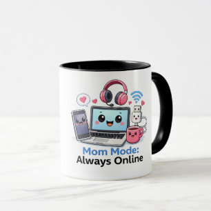 Rolig Tech-Mamma-Mugg Mamma-Läge Alltid Online Söt Mugg