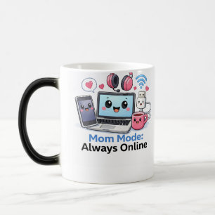 Rolig Tech-Mamma-Mugg Mamma-läge Alltid Uppkopplad Magisk Mugg