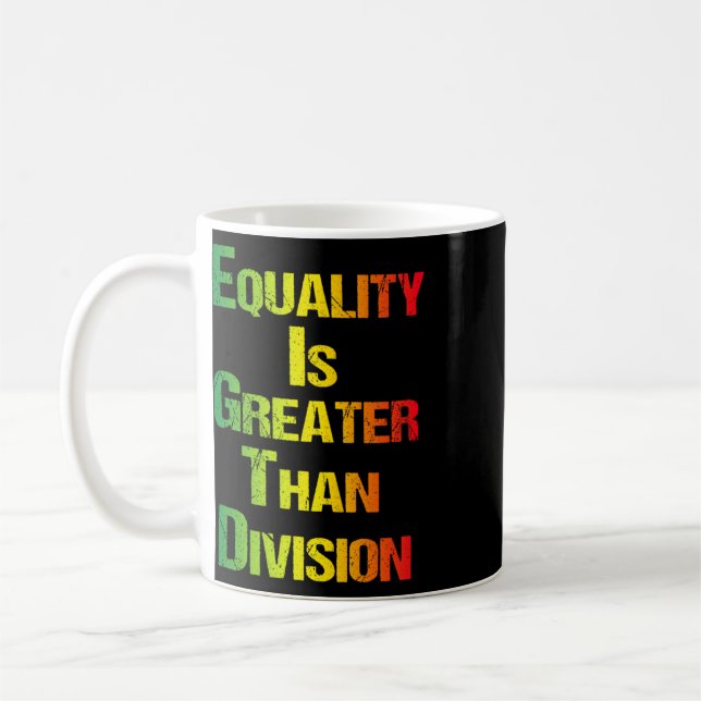Rolig Tee Juneteenth Jämlikhet Är Större Än Divi Kaffemugg (Vänster)