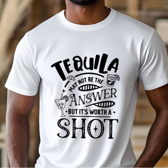 Rolig Tequila kanske inte är svaret  T Shirt (Skapare uppladdad)