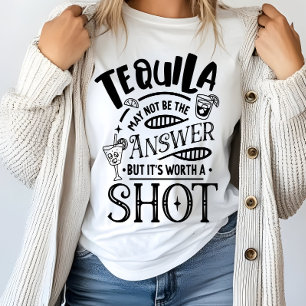 Rolig Tequila kanske inte är svaret T Shirt