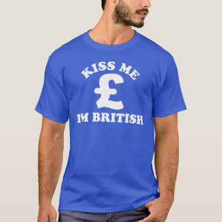Rolig text KYS MIG JAG ÄR BRITTISK T Shirt