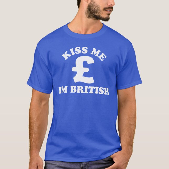 Rolig text KYS MIG JAG ÄR BRITTISK T Shirt (Framsida)