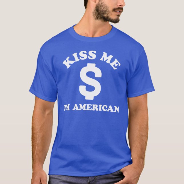 Rolig text KYSSE MIG JAG ÄR AMERIKAN T Shirt (Framsida)