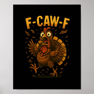 Rolig Thanksgiving F-caw-f Kalkon Meme Kalkon Humo Poster