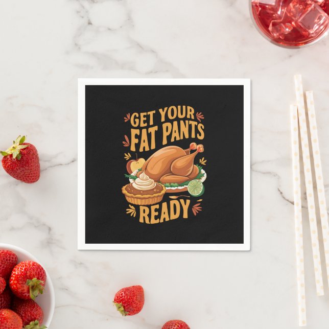 Rolig Thanksgiving Få dina feta byxor redo  Pappersservett (Insitu)