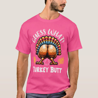 Rolig Thanksgiving Gissa Vad Kalkon Rumpa T Shirt