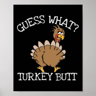 Rolig Thanksgiving Gissa Vad Kalkon Rumpa - Tack Poster