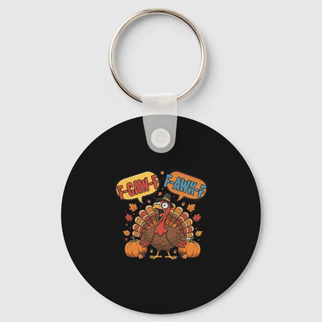 Rolig Thanksgiving Kalkon Meme F-caw-f F-awk-f Fåg Nyckelring (Framsida)