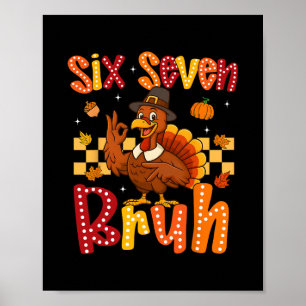 Rolig Thanksgiving Kalkon Six Seven Bruh Meme Pojk Poster