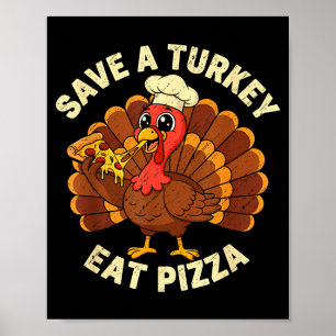 Rolig Thanksgiving Spara En Kalkon Ät Zza Män Kvin Poster