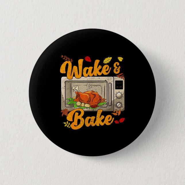 Rolig Thanksgiving Wake Bake Turk Feast Måltid Mid Knapp (Framsida)