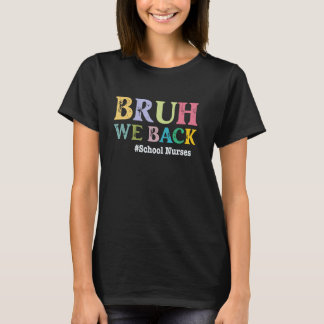 Rolig Tillbaka Till Skolsköterska Bruh Vi Är Tillb T Shirt