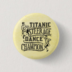 Rolig Titanic mellandäckdansmästare Knapp