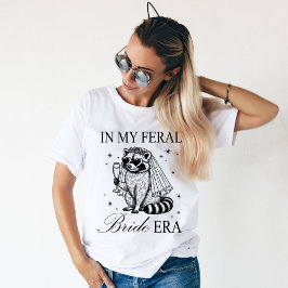 Rolig Tjejbröllopsresa i Min Vildbruds Era T Shirt