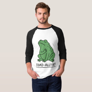 Rolig Toad-Ally Inte Groda T Shirt