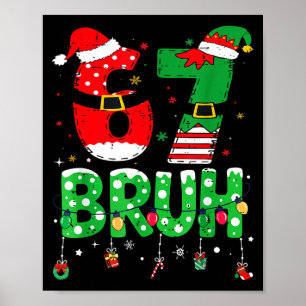 Rolig tomte elf 67 Bruh jul meme sex sju 6 Poster