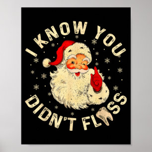 Rolig tomte jag vet att du inte använde tandtråd T Poster