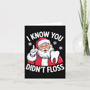 Rolig tomte jag vet att du inte flossade Tandläkar Kort