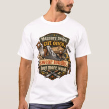Rolig Träbearbetning Mät Två Gånger T-Shirt