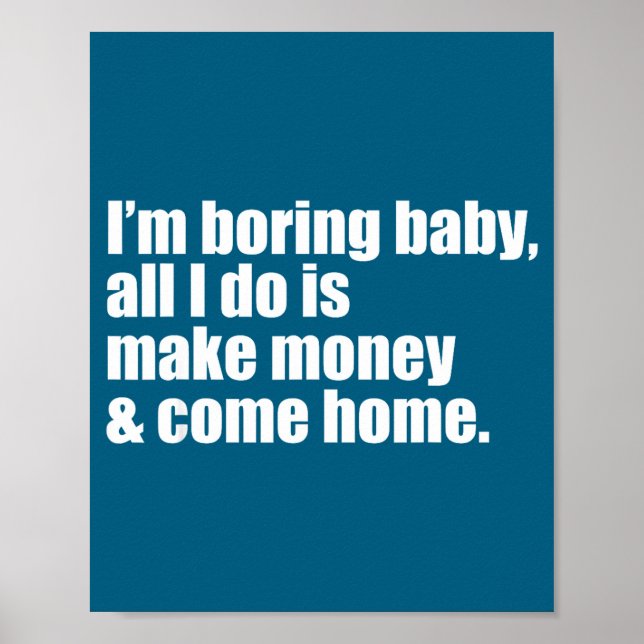 Rolig Tråkig Bebis All Pengar Kommer Poster (Framsidan)