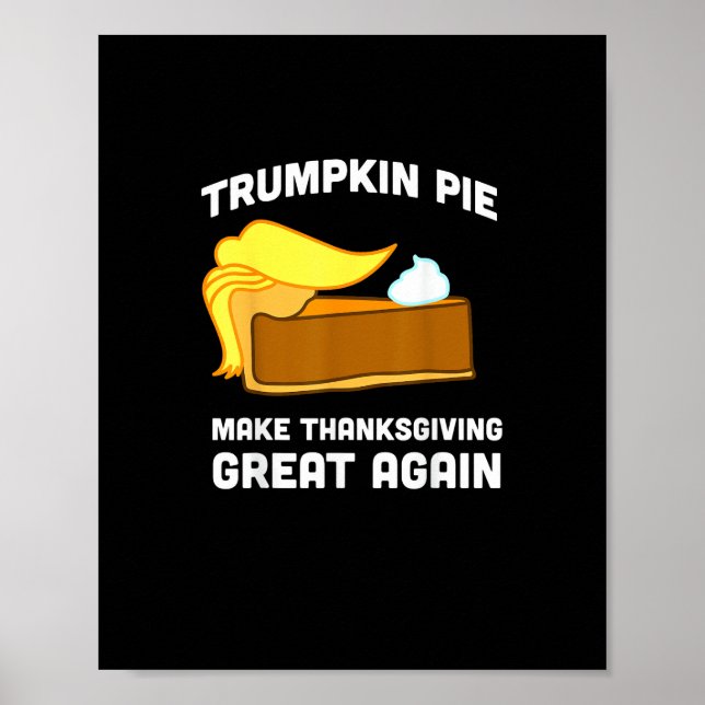 Rolig tröja Trumpkin Paj gör Thanksgiving Underbar Poster (Framsidan)