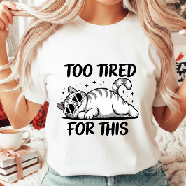 Rolig Trött Katt med Solglasögon Sassy Kvinnor T Shirt