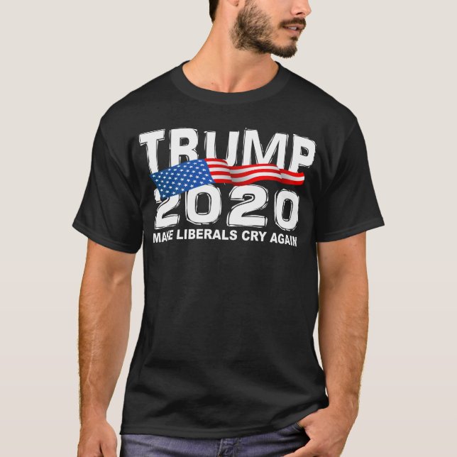 Rolig TRUMF 2020 gör liberal person gråter igen T Shirt (Framsida)