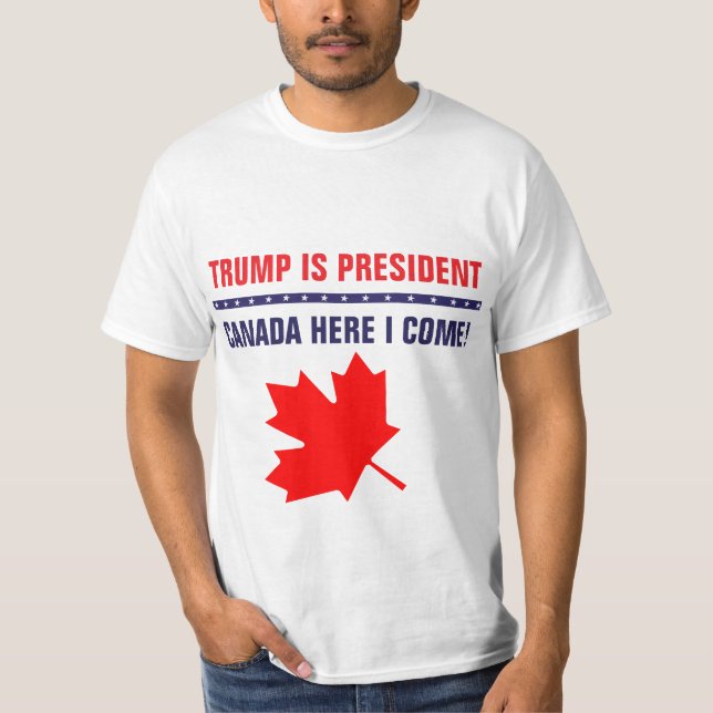 Rolig trumf är presidenten Kanada, här som jag Tee Shirt (Framsida)