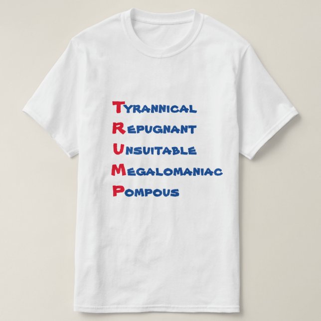 Rolig "TRUMF - T är för Tyrannical ", Tee (Design framsida)