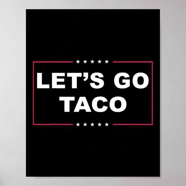 Rolig Trump Chickar Alltid Ut Meme Let's Go Taco Poster (Framsidan)