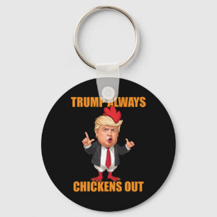 Rolig Trump Chickar Alltid Ut Taco Trump Kyckling Nyckelring
