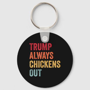 Rolig Trump Chickar Alltid Ut Taco Trump Kyckling Nyckelring