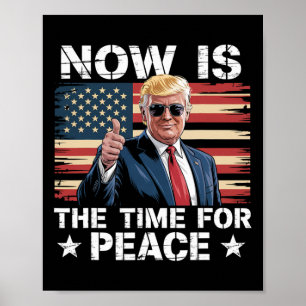 Rolig Trump-citat Nu Är Det Dags För Fred 2  Poster