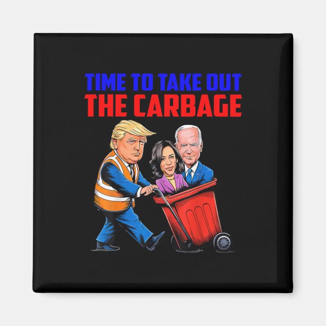Rolig Trump Garge Dags Att Ta Ut Garge Elect Magnet (Framsidan)