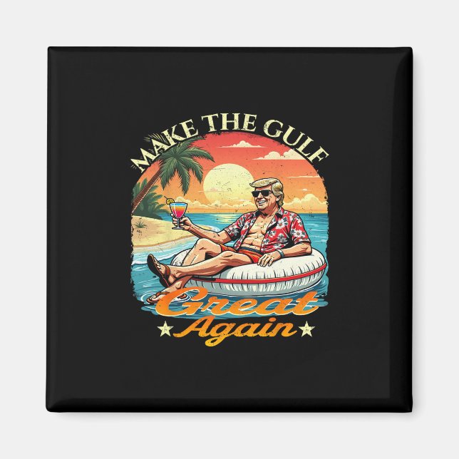 Rolig Trump Gör Gulf Stora Igen Trump Merch Magnet (Framsidan)