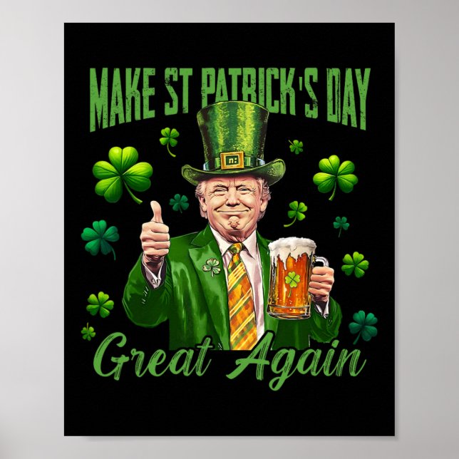 Rolig Trump Gör St Patrick's Day Större Igen Iris Poster (Framsidan)