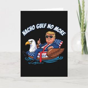Rolig Trump Nacho Gulf Inte Mer 2025 Patriotisk Ör Kort