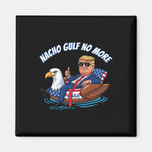 Rolig Trump Nacho Gulf Inte Mer 2025 Patriotisk Ör Magnet