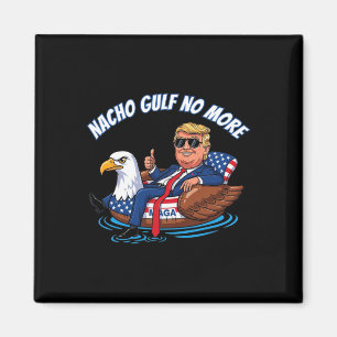 Rolig Trump Nacho Gulf Inte Mer 2025 Patriotisk Ör Magnet