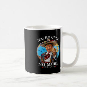 Rolig Trump Nacho Gulf Inte Mer Trump Merchandise Kaffemugg