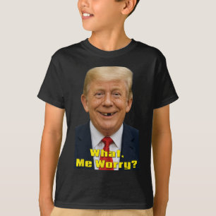 Rolig Trump Politisk Parodi Vad, Jag Oroa Unik T Shirt