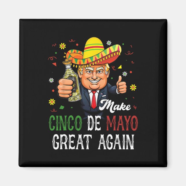 Rolig Trump Sombrero Gör Cinco De Mayo Stort Igen Magnet (Framsidan)