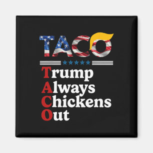 Rolig Trump Taco Trump Chickar Alltid Ut 10 Magnet