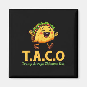 Rolig Trump Taco Trump Chickar Alltid Ut 11 Magnet