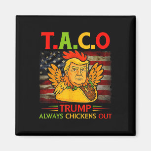 Rolig Trump Taco Trump Chickar Alltid Ut 13 Magnet