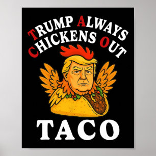 Rolig Trump Taco Trump Chickar Alltid Ut _13 Poster