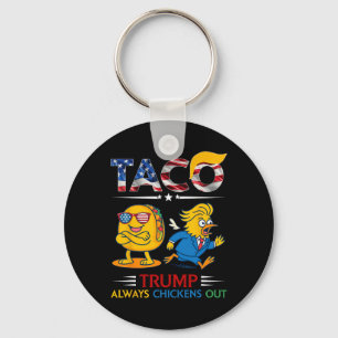 Rolig Trump Taco Trump Chickar Alltid Ut 14 Nyckelring