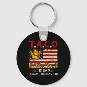 Rolig Trump Taco Trump Chickar Alltid Ut _14 Nyckelring